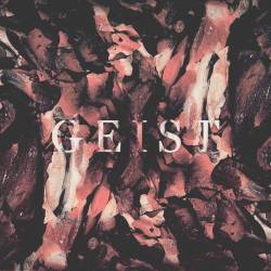 Geist (UK) : Faith Healing